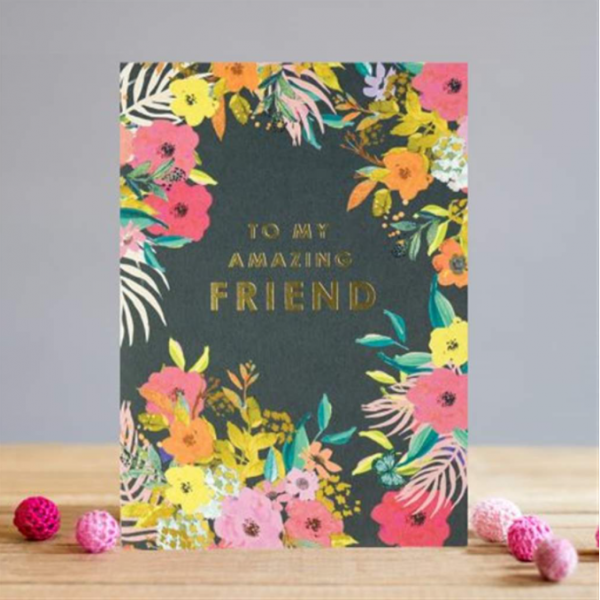 Friendship Card - To My Amazing Friend